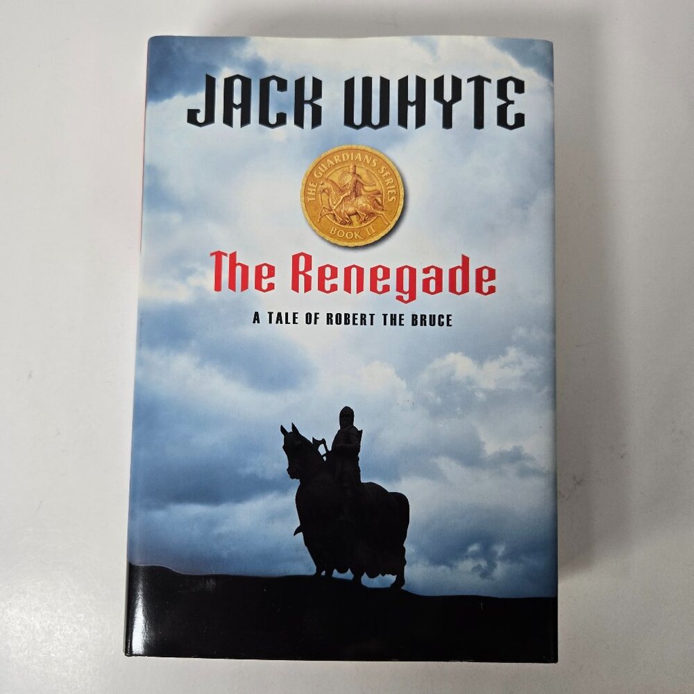 Jack Whyte, The Renegade Hard Cover